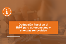 Deducción fiscal en el IRPF para autoconsumo y energías renovables 2024