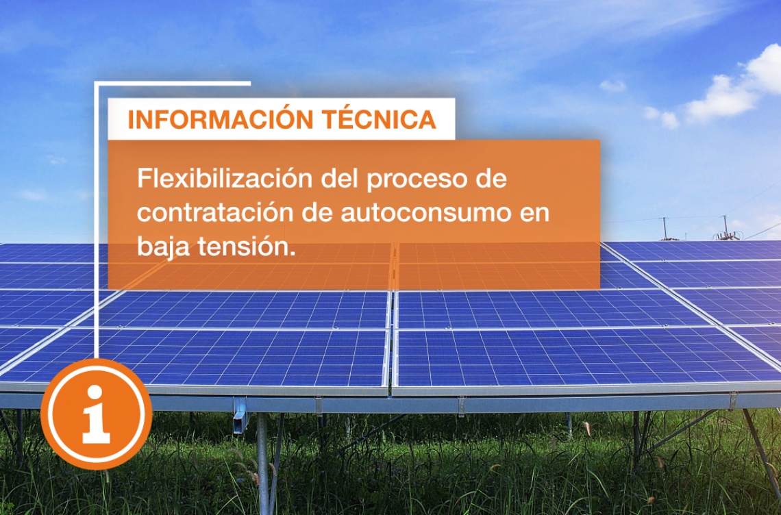 Entrada en vigor flexibilización del proceso de contratación de autoconsumo en B.T. de P<100kW