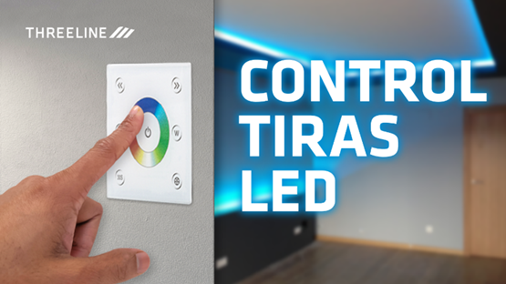 THREELINE tiene soluciones de control para todas las tiras LED