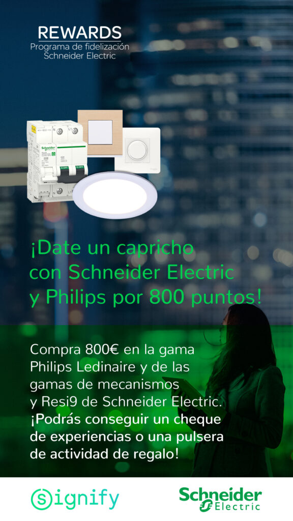 Date un capricho con Schneider Electric y Philips por 800 puntos