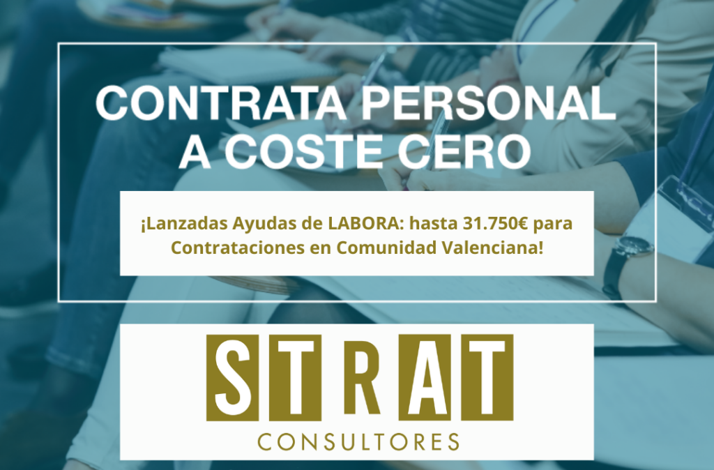 ¡Lanzadas Ayudas de LABORA: hasta 31.750€ para Contrataciones en Comunidad Valenciana!