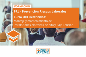 Curso 20h Electricidad: Montaje y mantenimiento de instalaciones eléctricas de Alta y Baja tensión (PRL)