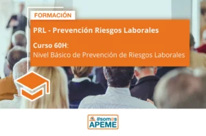 Curso 60h: Nivel Básico de Prevención de Riesgos Laborales (PRL)