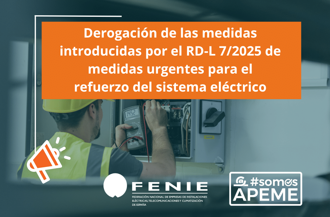 Derogación de las medidas introducidas por el RD-L 7_2025 de medidas urgentes para el refuerzo del sistema electrico