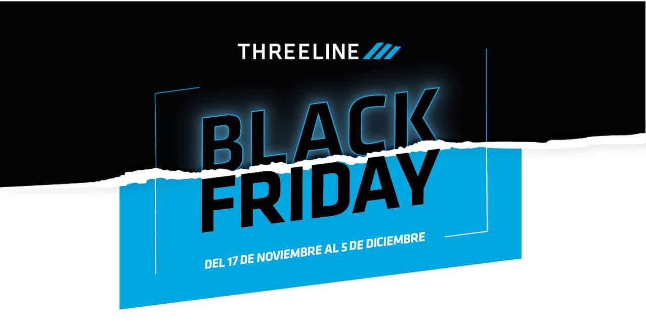 Adelántate al BLACK FRIDAY de Threeline Group ¡aprovéchalo!