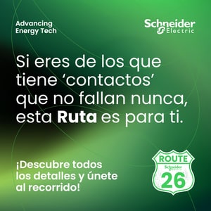 Participa en la Ruta 26 de Schneider Electric